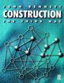 Construction, the third way : managing cooperation and competition in construction /