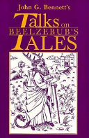 John G. Bennett's talks on Beelzebub's tales /
