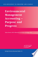 Environmental Management Accounting -- Purpose and Progress /