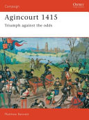 Agincourt 1415 : triumph against the odds /