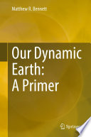 Our Dynamic Earth: A Primer  /