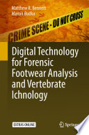 Digital Technology for Forensic Footwear Analysis and Vertebrate Ichnology /