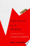 The state of the system : a reality check on Canada's schools /