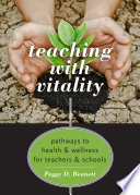 Teaching with vitality : regaining the life in your teaching /