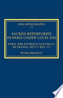 Sacred repertories in Paris under Louis XIII : Paris, Bibliothèque nationale de France, MS Vma rés. 571 /