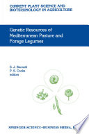 Genetic Resources of Mediterranean Pasture and Forage Legumes /