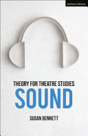 Theory for theatre studies : sound /