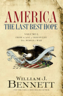 America : the last best hope /
