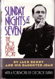 Sunday nights at seven : the Jack Benny story /