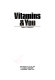 Vitamins & you /