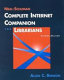 Neal-Schuman complete Internet companion for librarians /