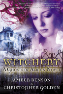 Witchery : a Ghosts of Albion novel /