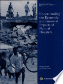 Understanding the economic and financial impacts of natural disasters /