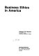 Business ethics in America /