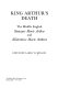 King Arthur's death ; the Middle English stanzaic Morte Arthur and alliterative Morte Arthure /
