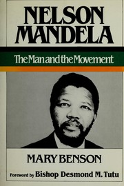 Nelson Mandela : the man and the movement /