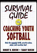 Survival guide for coaching youth softball /