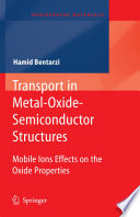Transport in metal-oxide-semiconductor structures : mobile ions effects on the oxide properties /