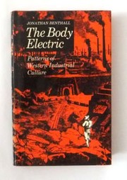 The body electric : patterns of Western industrial culture /