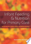 Infant feeding and nutrition for primary care /