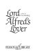 Lord Alfred's lover : a play /