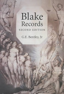 Blake records : documents (1714-1841) concerning the life of William Blake (1757-1827) and his family, incorporating Blake records (1969), Blake records supplement (1988), and extensive discoveries since 1988 /