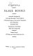 Blake books : annotated catalogues of William Blake's writings in illuminated printing, in conventional typography and in manuscript, and reprints thereof, reproductions of his designs, books with his engravings, catalogues, books he owned, and scholarly and critical works about him /