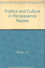 Politics and culture in Renaissance Naples /