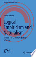 Logical Empiricism and Naturalism : Neurath and Carnap's Metatheory of Science /