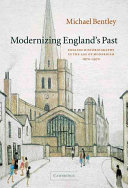 Modernizing England's past : English historiography in the age of modernism, 1870-1970 /