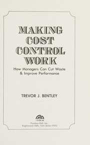 Making cost control work : how managers can cut waste & improve performance /