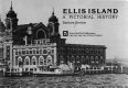 Ellis Island : a pictorial history /