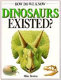 How do we know dinosaurs existed? /