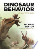 Dinosaur Behavior : An Illustrated Guide /