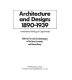 Architecture and design, 1890-1939 : an international anthology of original articles /