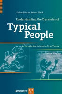 Understanding the dynamics of typical people : an introduction to Jungian type theory /