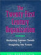 The twenty-first century organization : analyzing current trends, imagining the future /