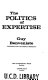 The politics of expertise /