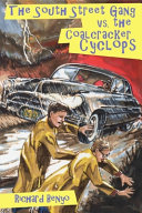 The South Street gang vs. the Coalcracker Cyclops : a juvenile novel /