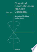 Classical geometries in modern contexts : geometry of real inner product spaces /