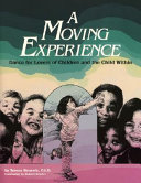 A moving experience : dance for lovers of children and the child within /