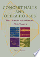 Concert Halls and Opera Houses : Music, Acoustics, and Architecture /