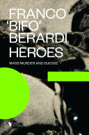 Heroes : mass murder and suicide /