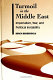 Turmoil in the Middle East : imperialism, war, and political instability /