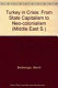 Turkey in crisis : from state capitalism to neo-colonialism /