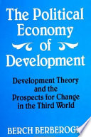 The political economy of development : development theory and the prospects for change in the Third World /