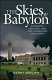 Skies of Babylon : diversity, nihilism, and the American university /
