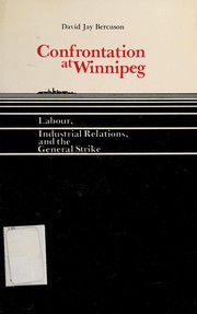 Confrontation at Winnipeg : labour, industrial relations, and the general strike /