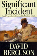 Significant incident : Canada's army, the Airborne, and the murder in Somalia /