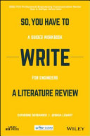 So, you have to write a literature review : a guided workbook for engineers /
